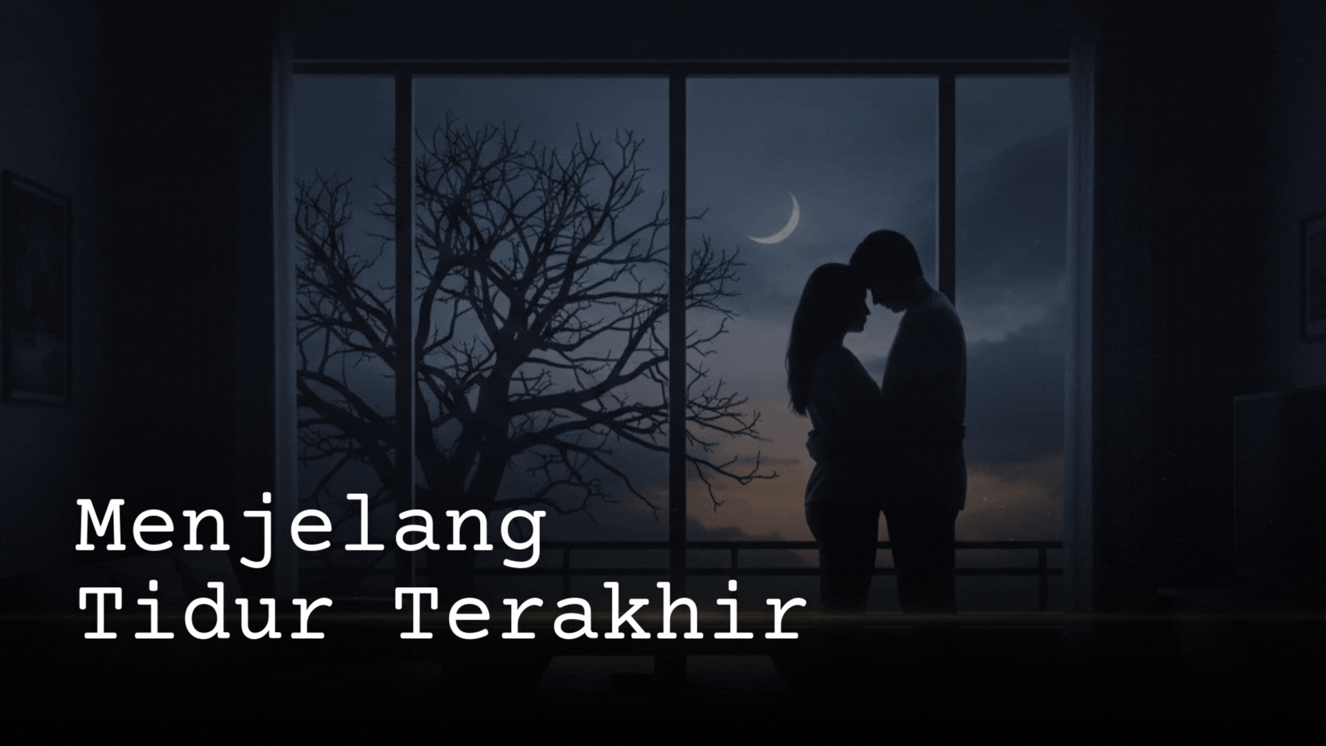 Menjelang Tidur Terakhir